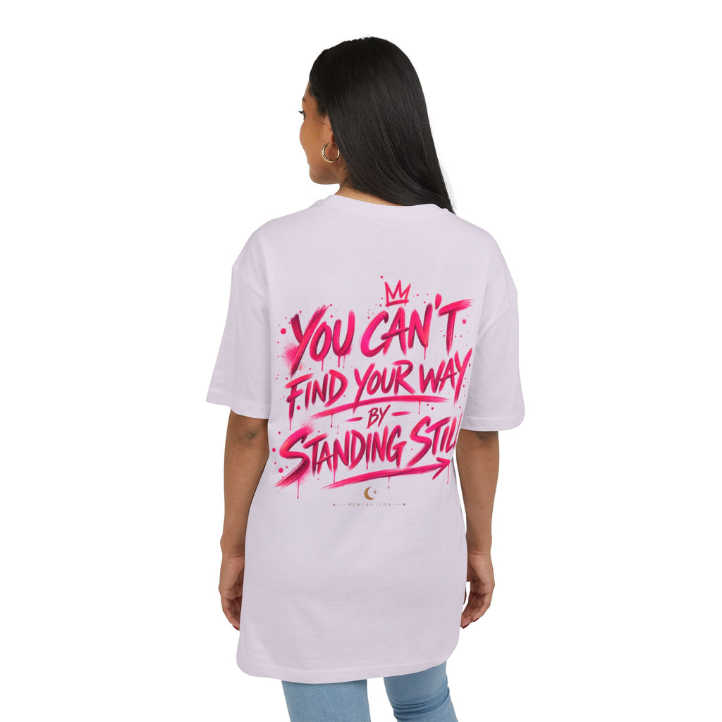 You Can't Find Your Way | Oversized Tee | Wear It Loud