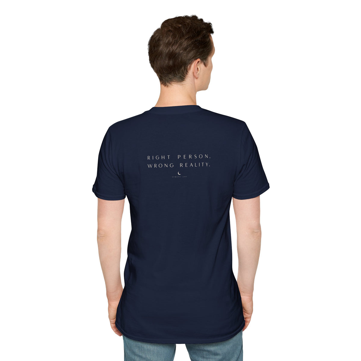 Right Person, Wrong Reality. | Unisex Tee | Untouchable