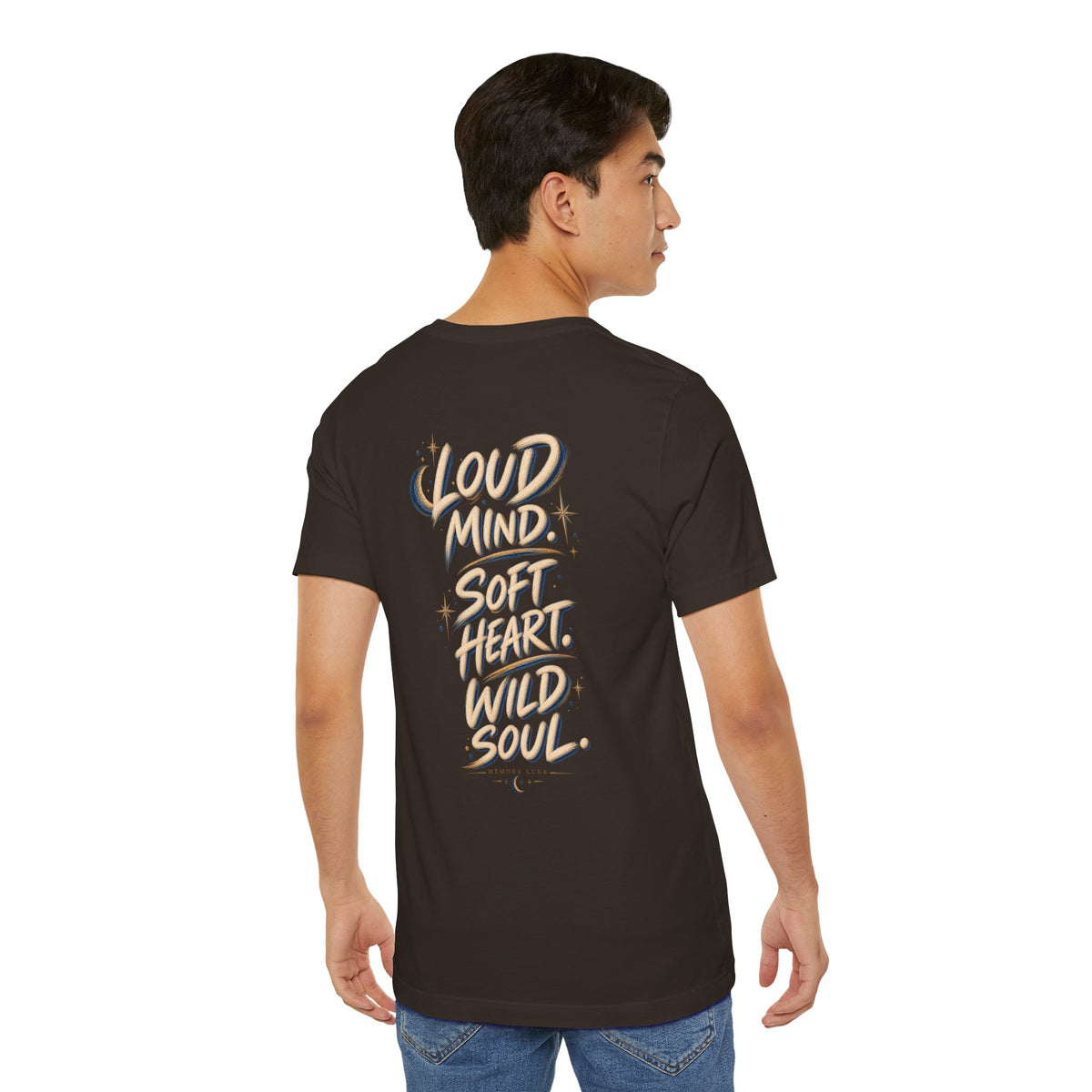 Loud Mind. Wild Soul. | Unisex Tee | Unfiltered