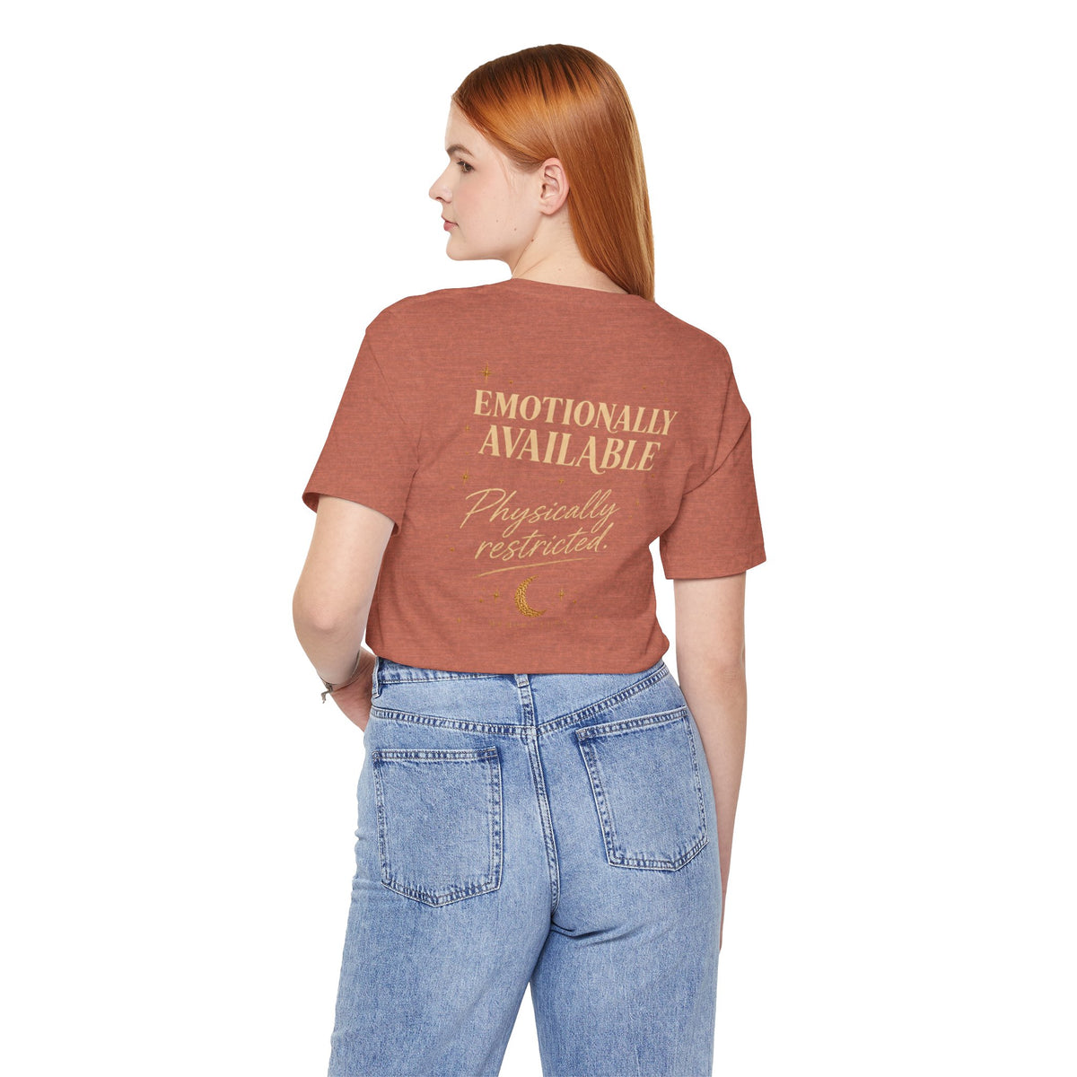 Emotionally Available. | Unisex Tee | Stretch.