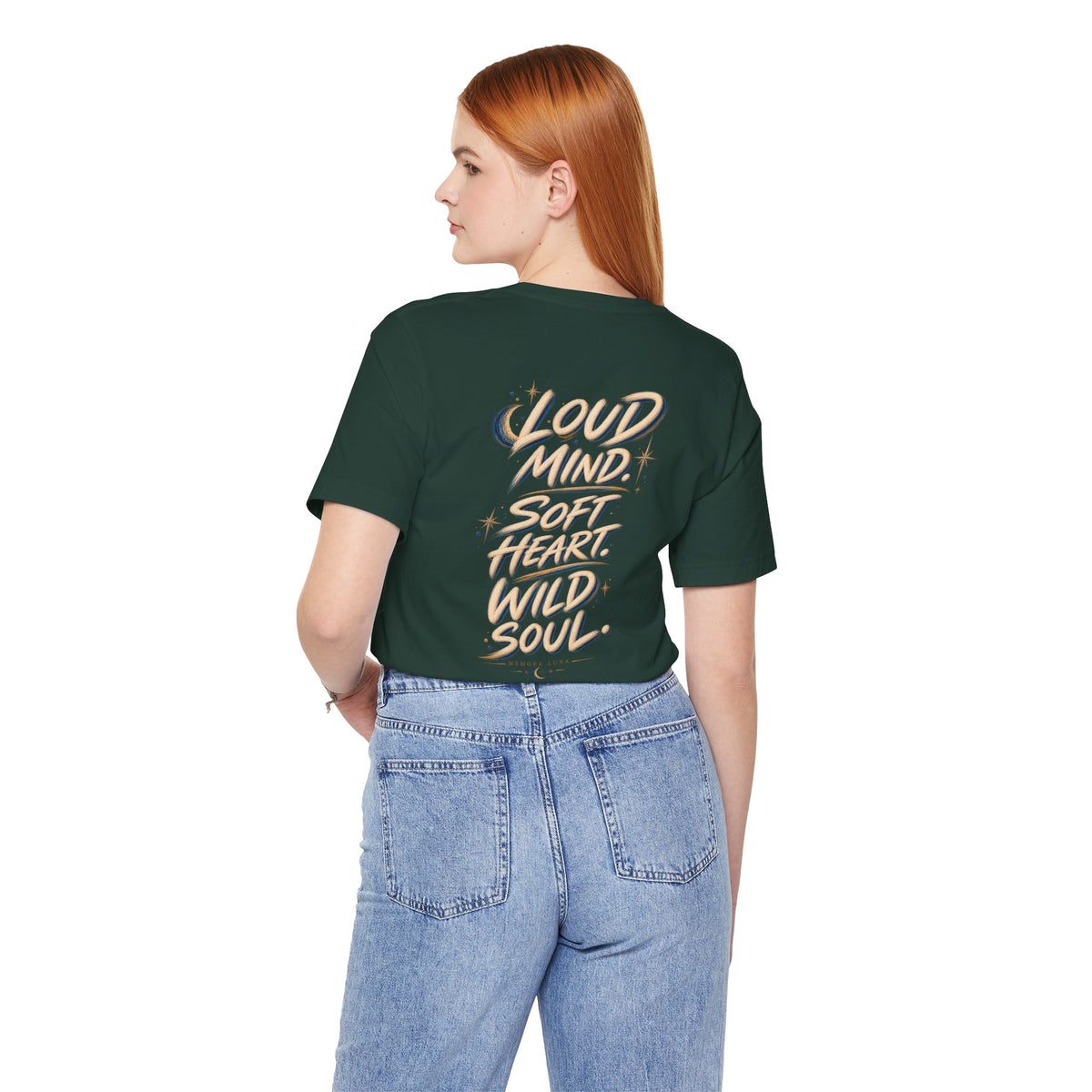 Loud Mind. Wild Soul. | Unisex Tee | Unfiltered