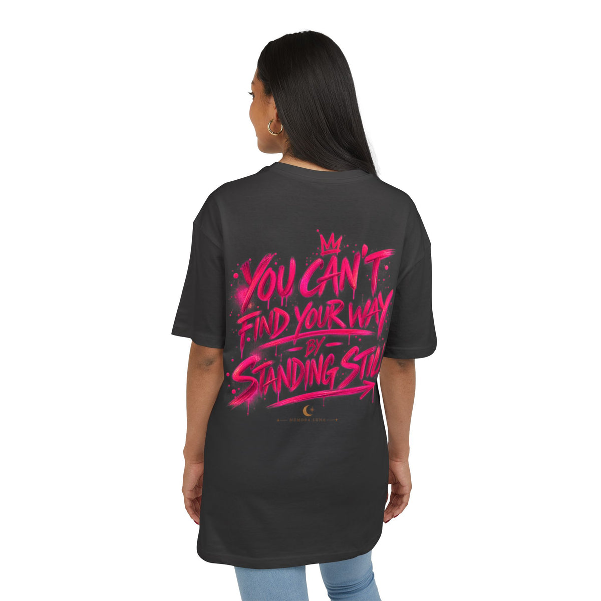 You Can't Find Your Way | Oversized Tee | Wear It Loud