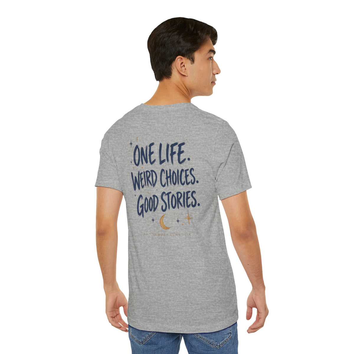 One Life. Good Stories. | Unisex Tee | Unfiltered