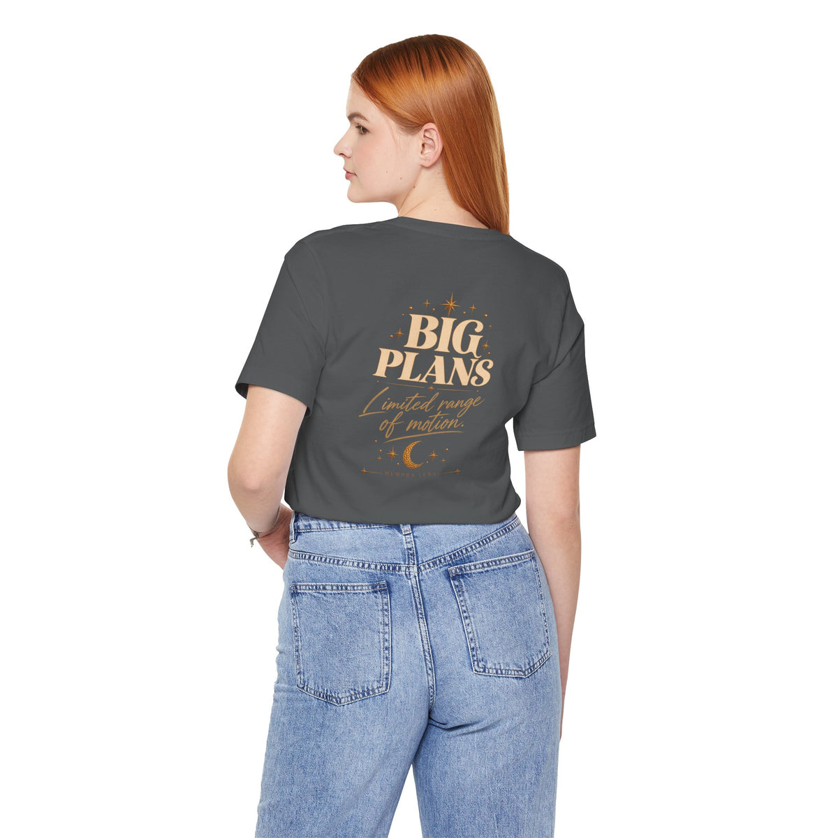 Big Plans. Limited Mobility. | Unisex Tee | Stretch.