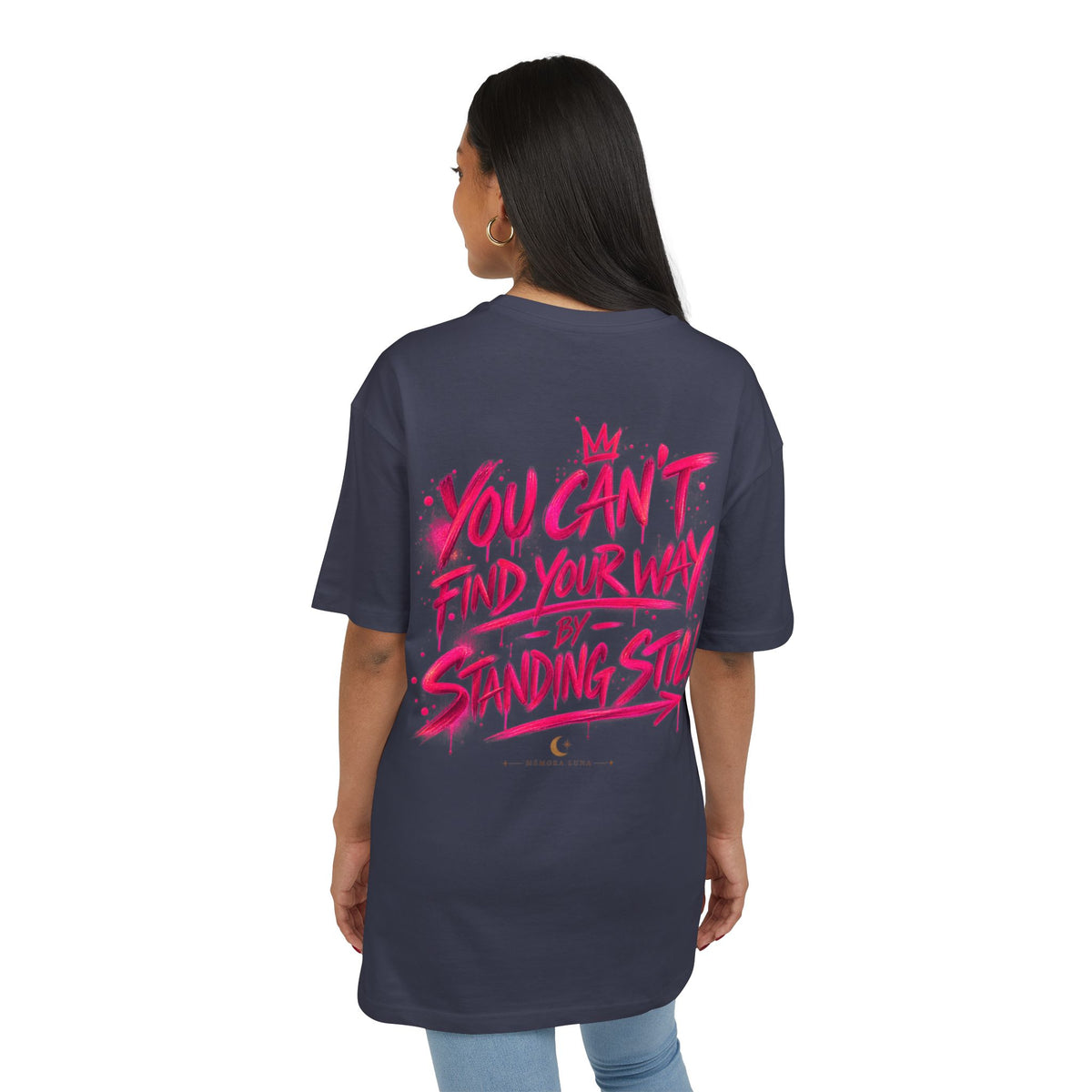 You Can't Find Your Way | Oversized Tee | Wear It Loud