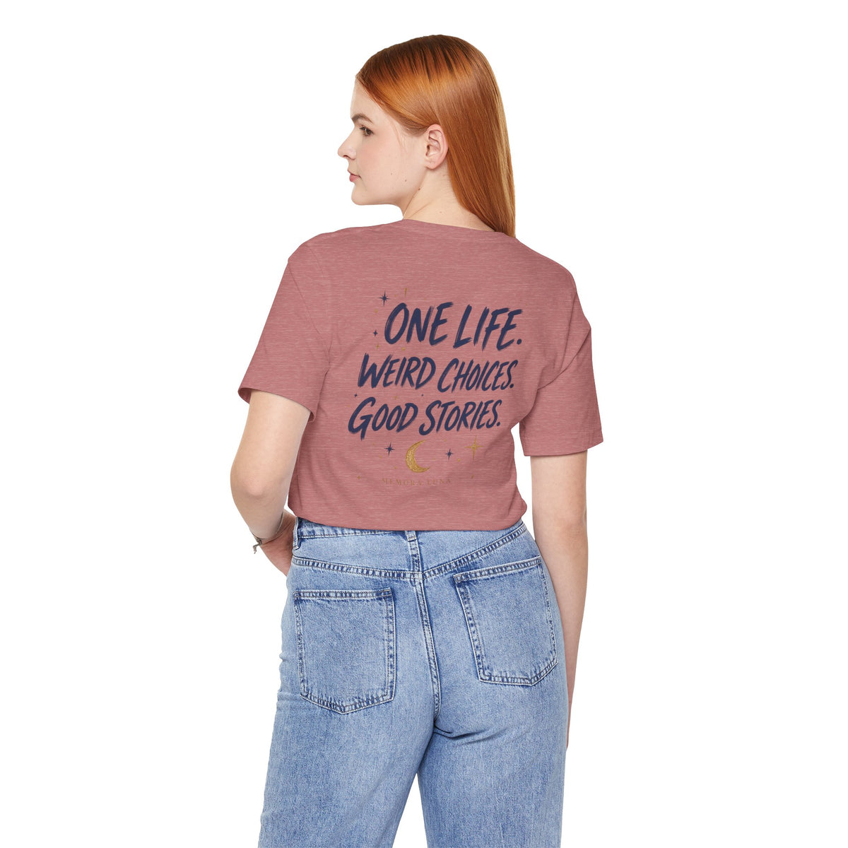 One Life. Good Stories. | Unisex Tee | Unfiltered