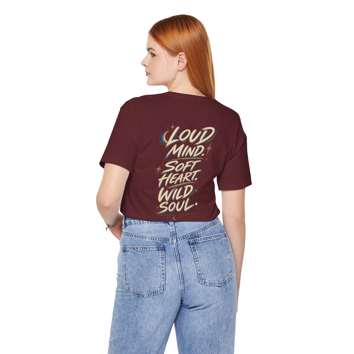 Loud Mind. Wild Soul. | Unisex Tee | Unfiltered
