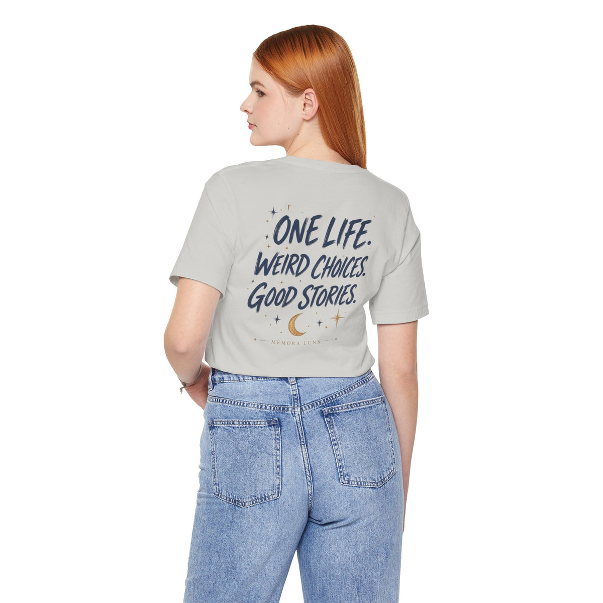 One Life. Good Stories. | Unisex Tee | Unfiltered
