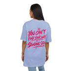 You Can't Find Your Way | Oversized Tee | Wear It Loud