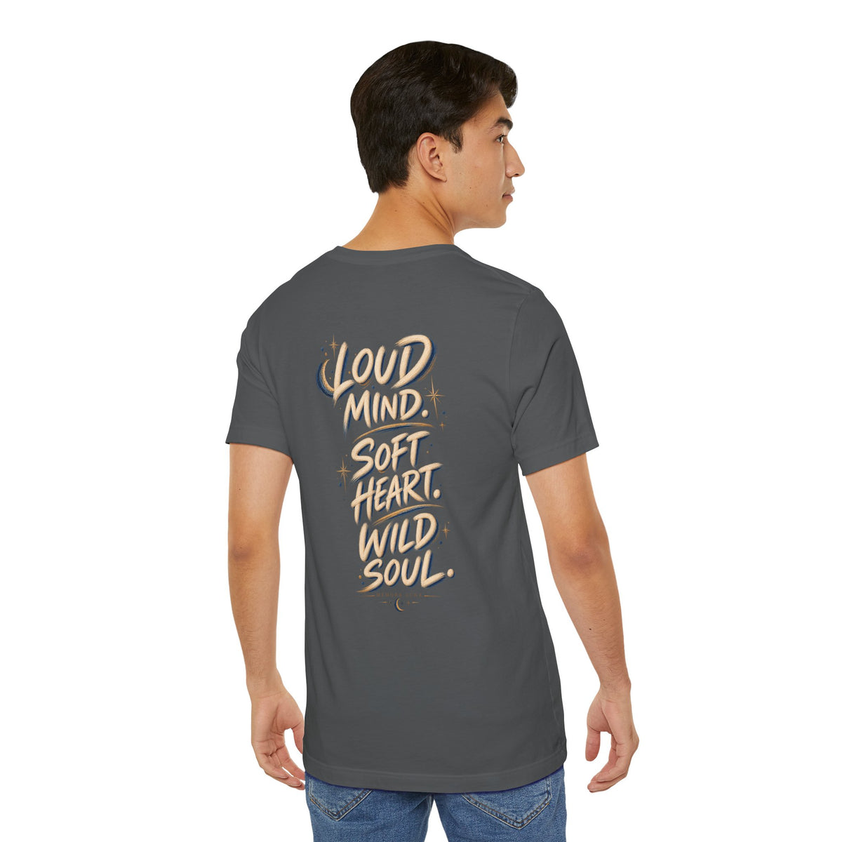 Loud Mind. Wild Soul. | Unisex Tee | Unfiltered