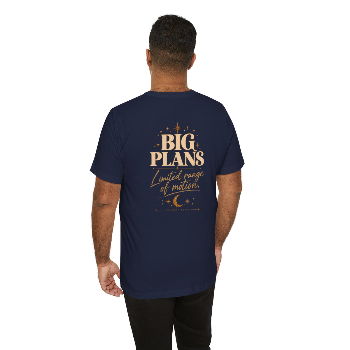 Big Plans. Limited Mobility. | Unisex Tee | Stretch.