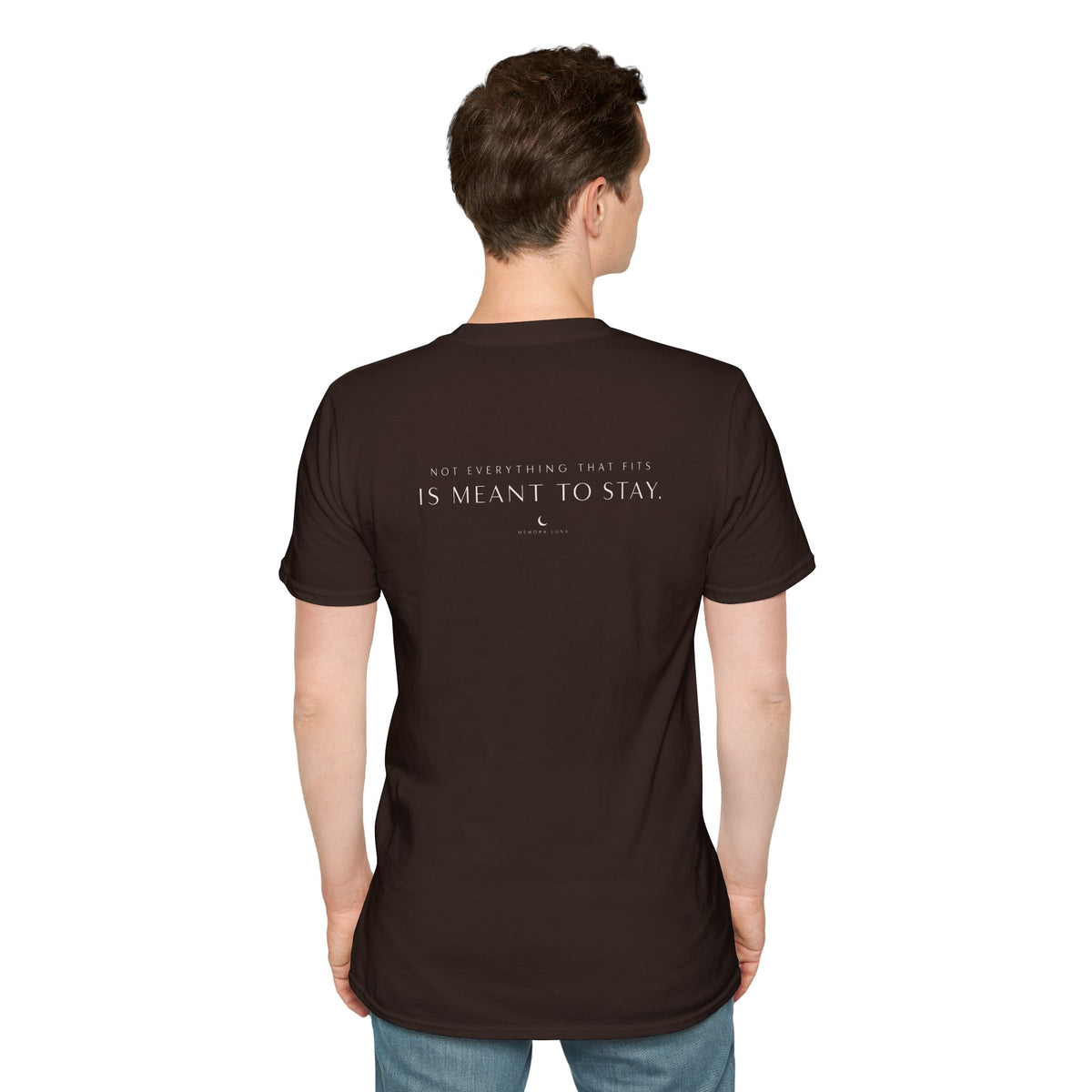 Not Everything That Fits Is Meant to Stay. | Unisex Tee | Untouchable