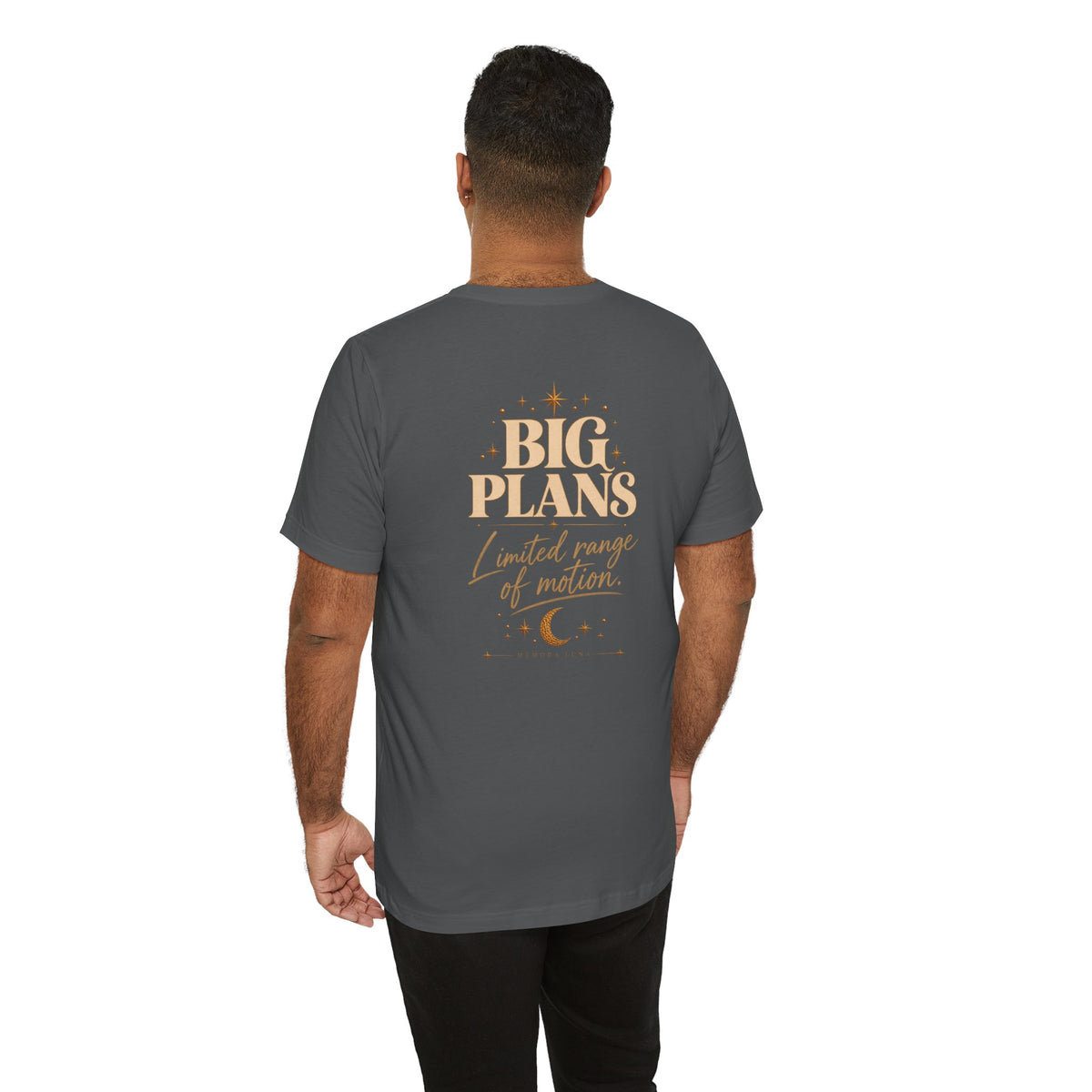 Big Plans. Limited Mobility. | Unisex Tee | Stretch.