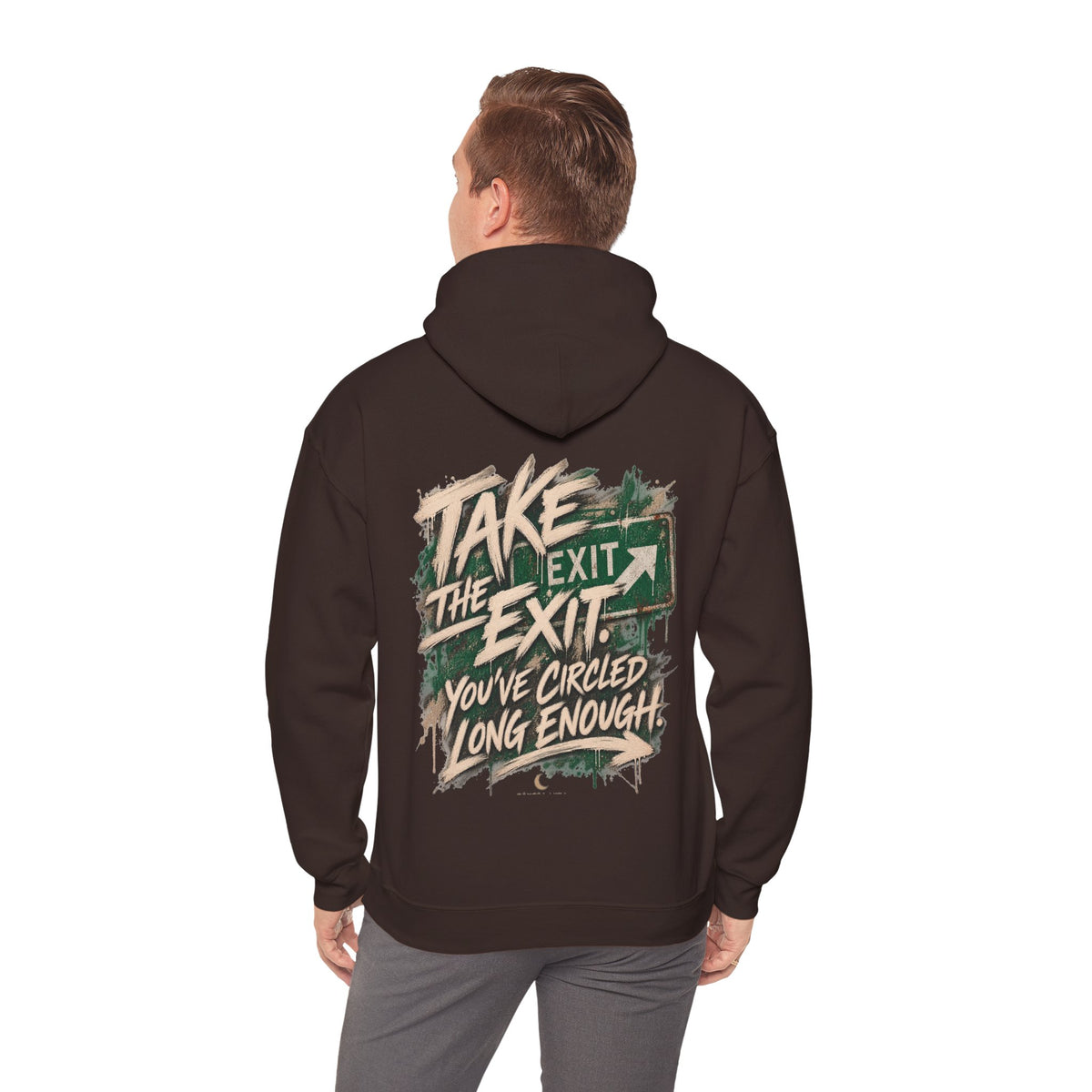 TAKE THE EXIT. YOU’VE CIRCLED LONG ENOUGH. | Unisex Hoodie | The Move Collection