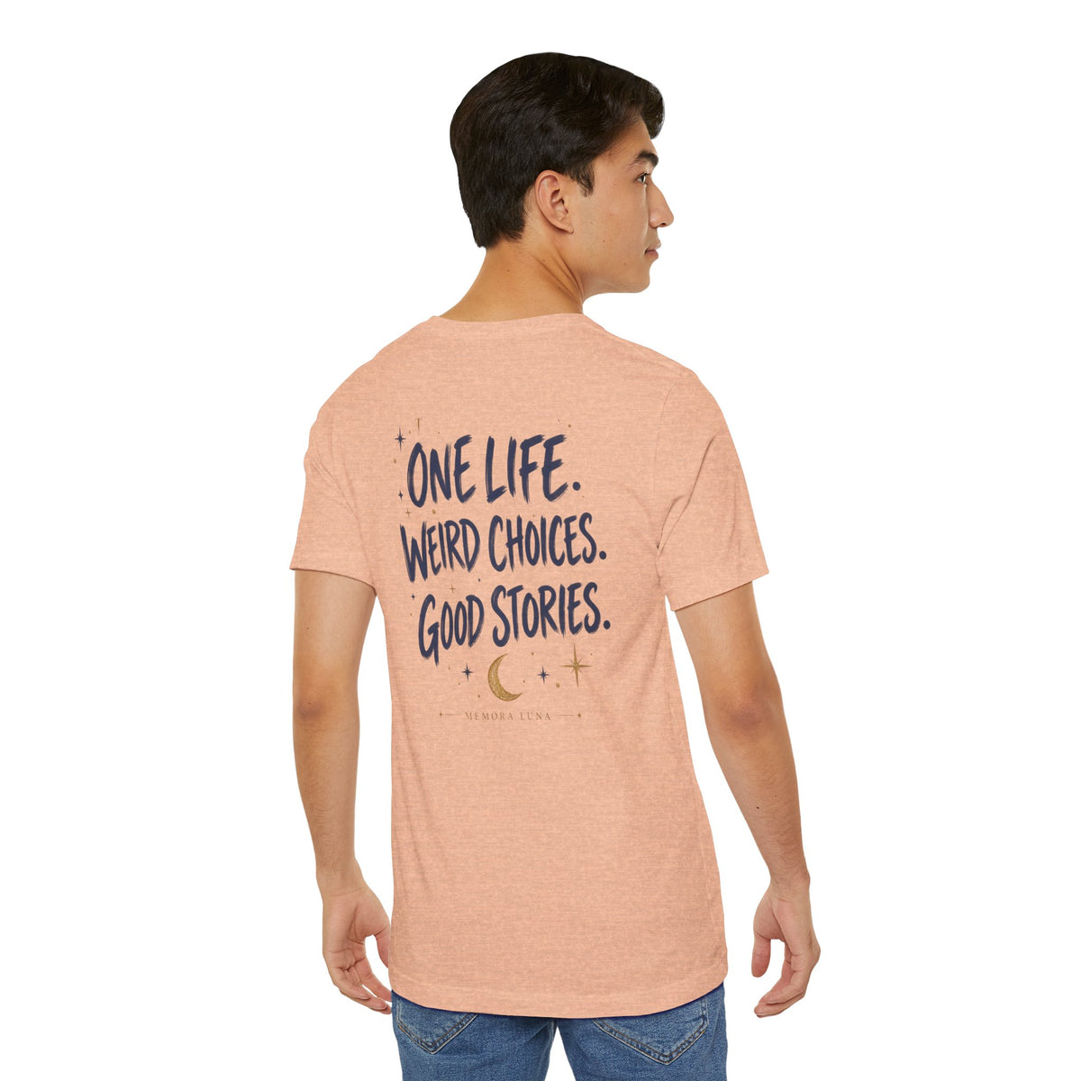 One Life. Good Stories. | Unisex Tee | Unfiltered