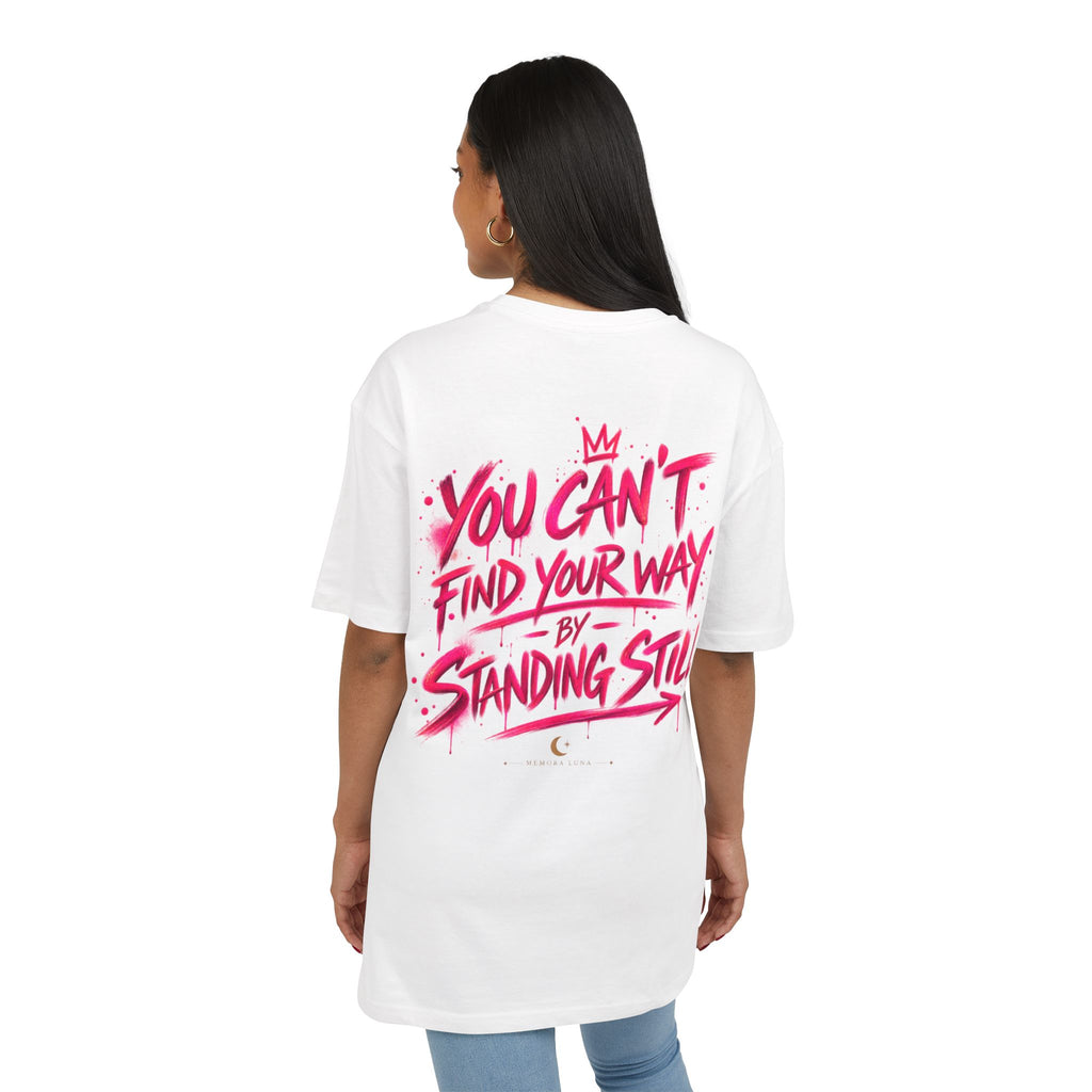 You Can't Find Your Way | Oversized Tee | Wear It Loud