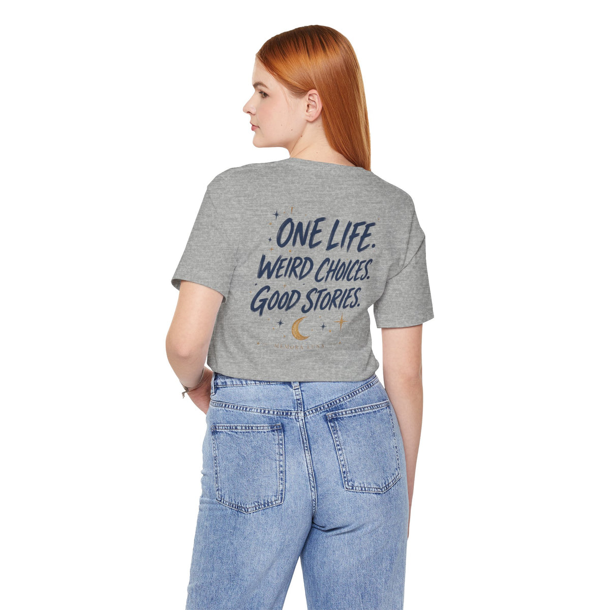One Life. Good Stories. | Unisex Tee | Unfiltered