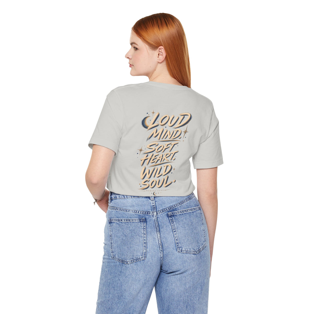 Loud Mind. Wild Soul. | Unisex Tee | Unfiltered