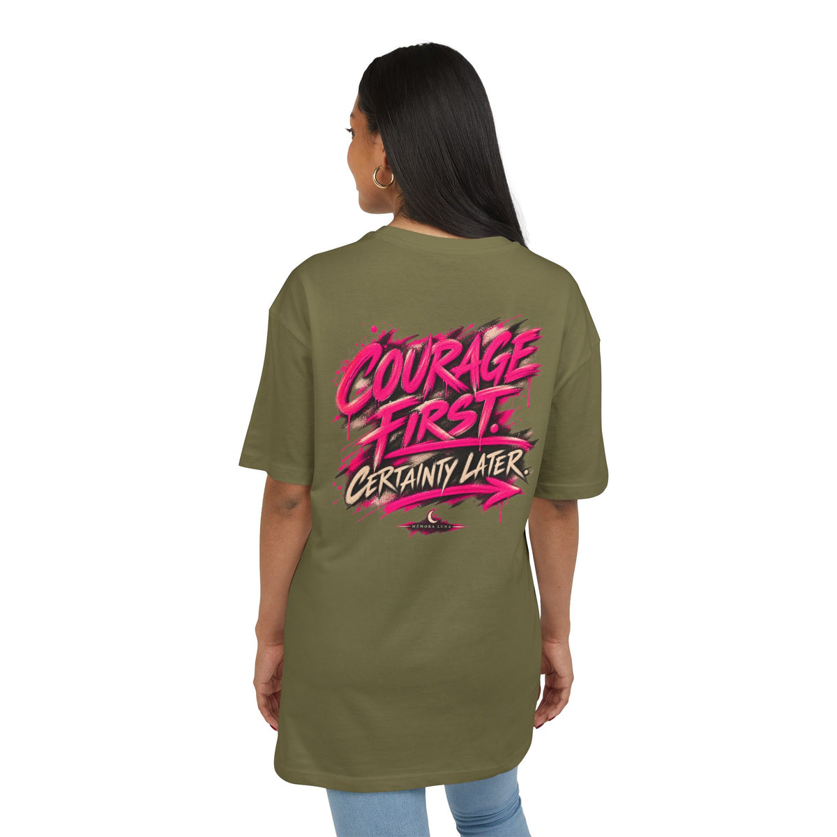 Courage First. Certainty Later. | Oversized Tee | The Move Collection