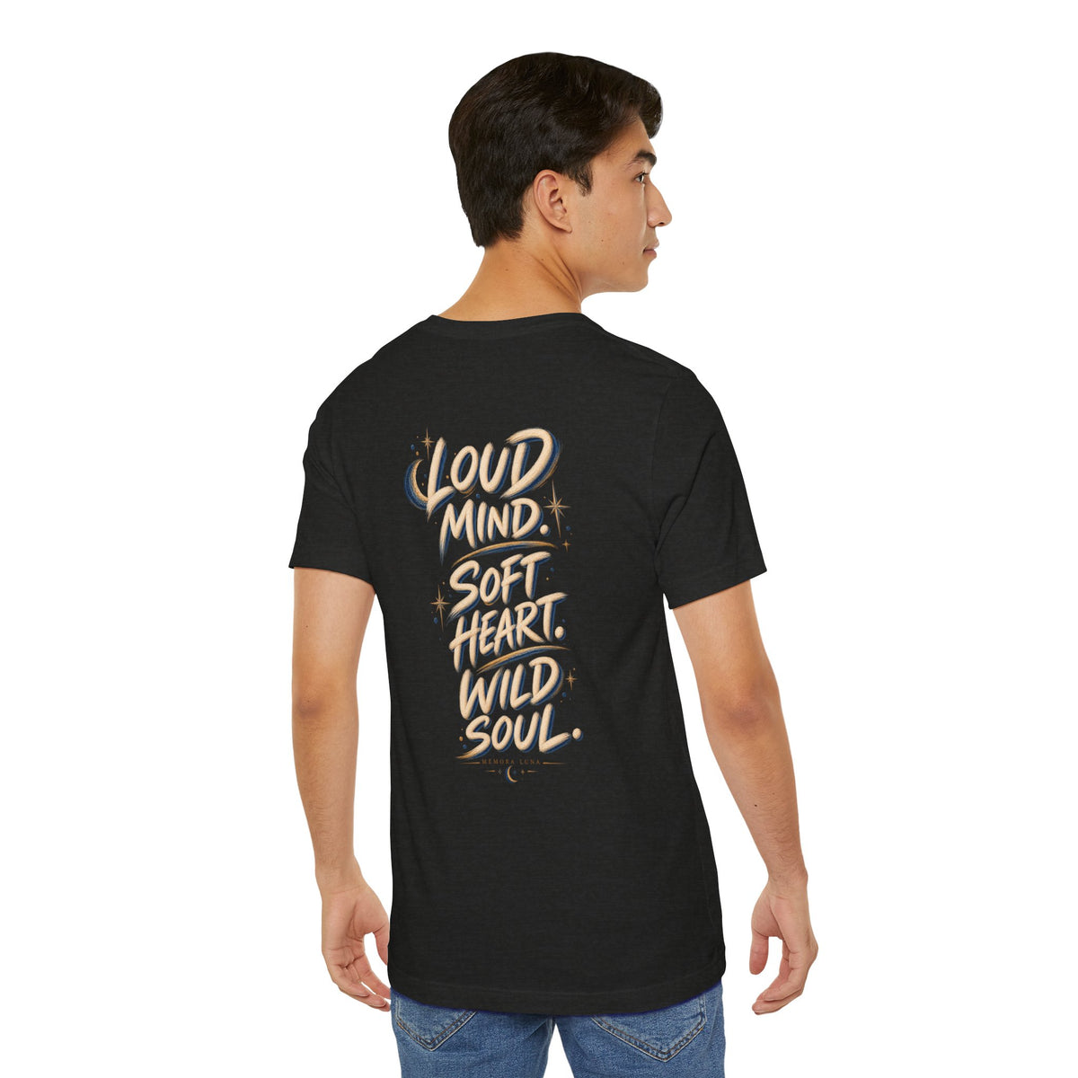 Loud Mind. Wild Soul. | Unisex Tee | Unfiltered