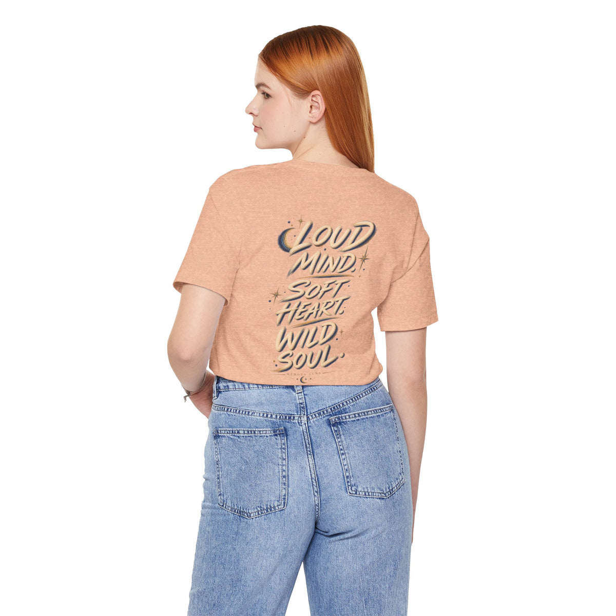 Loud Mind. Wild Soul. | Unisex Tee | Unfiltered