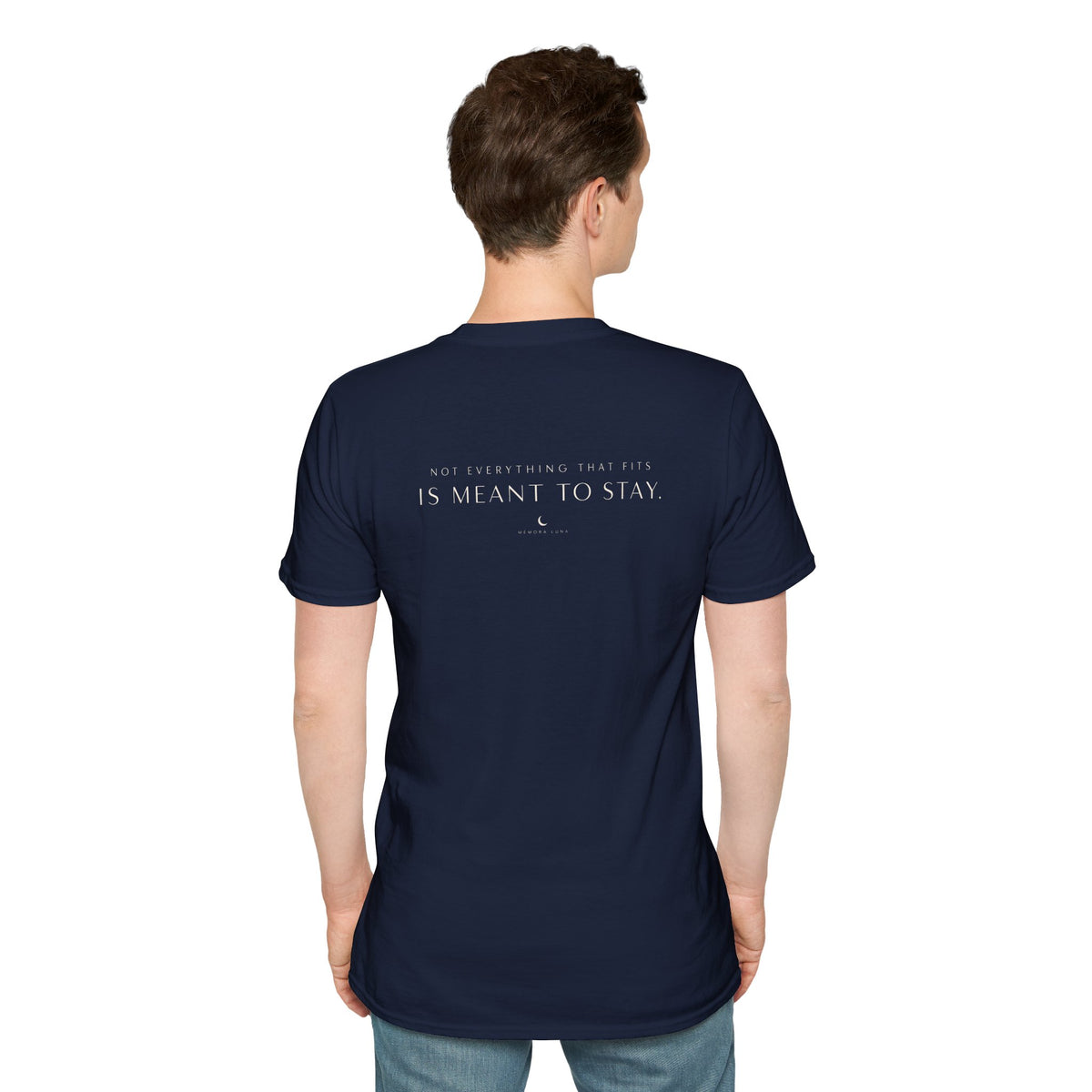 Not Everything That Fits Is Meant to Stay. | Unisex Tee | Untouchable