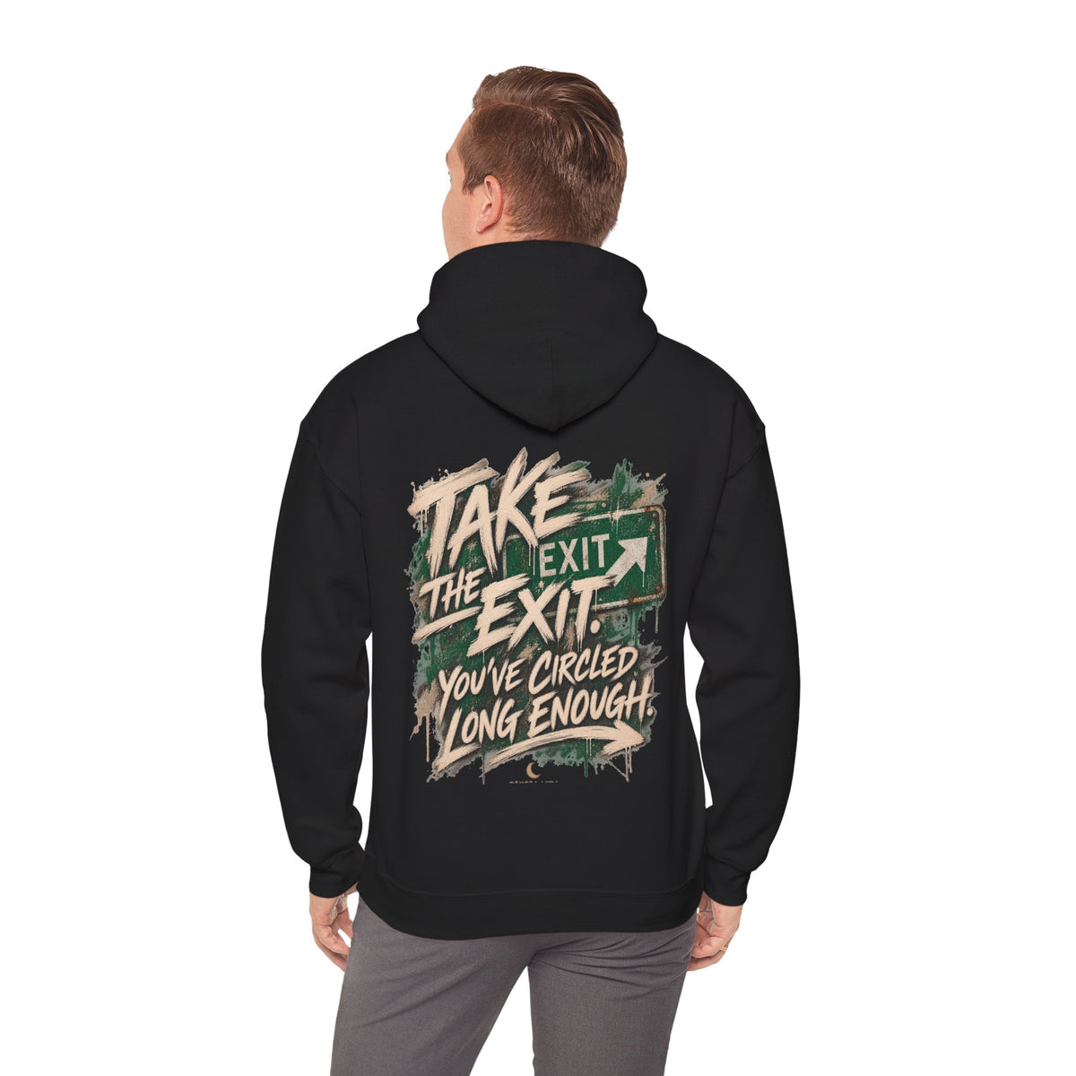 TAKE THE EXIT. YOU’VE CIRCLED LONG ENOUGH. | Unisex Hoodie | The Move Collection