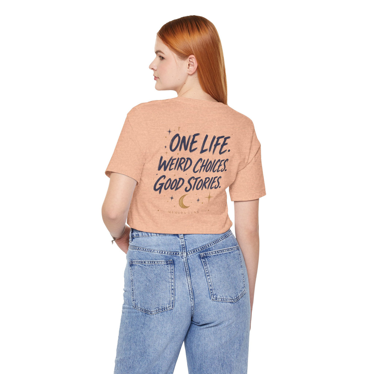 One Life. Good Stories. | Unisex Tee | Unfiltered