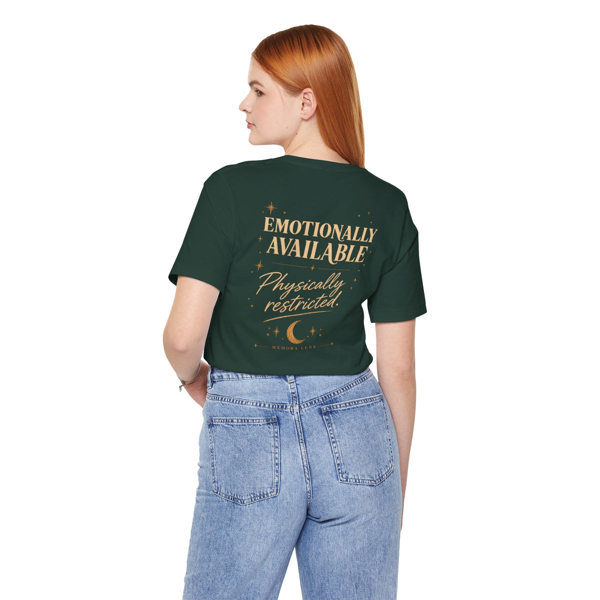 Emotionally Available. | Unisex Tee | Stretch.