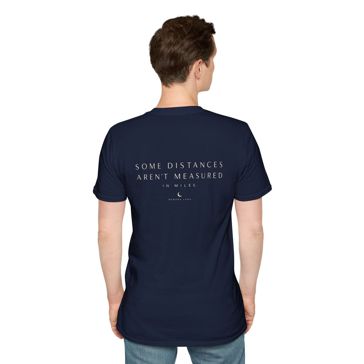Some Distances Aren't Measured in Miles. | Unisex Tee | Untouchable