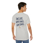 One Life. Good Stories. | Unisex Tee | Unfiltered