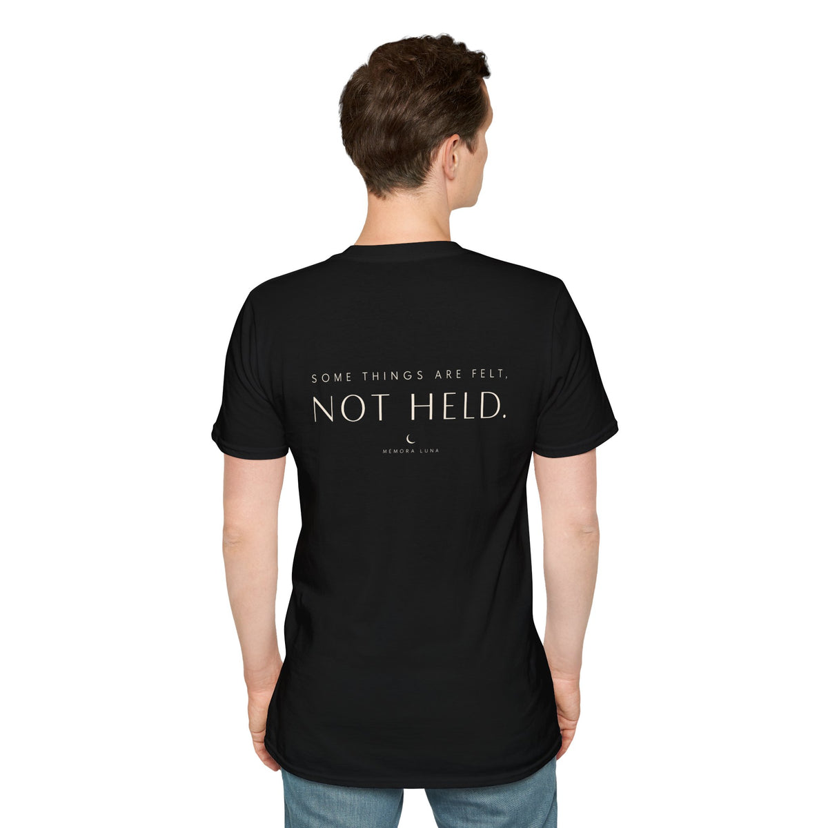 Some Things Are Felt, Not Held. | Unisex Tee | Untouchable